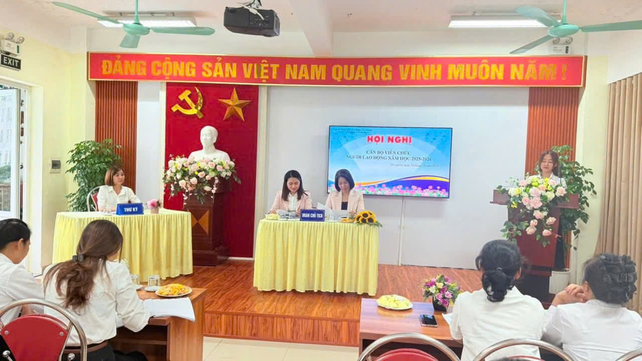 HỘI NGHỊ VIÊN CHỨC NGƯỜI LAO ĐỘNG NĂM HỌC 2025-2026