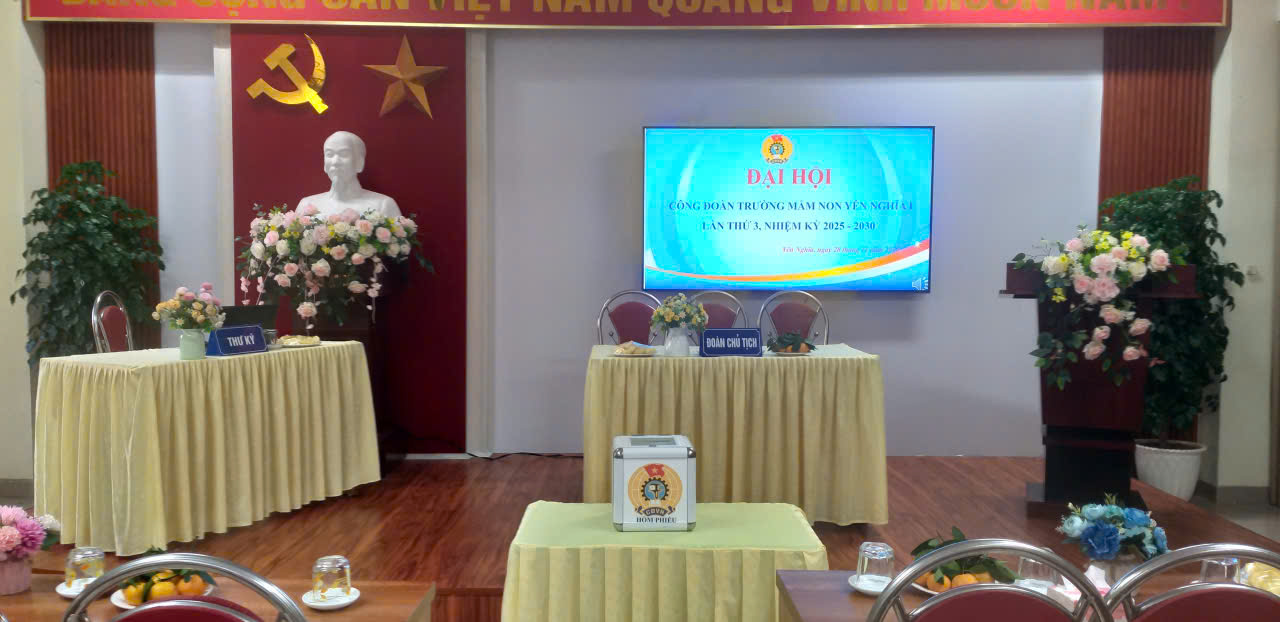 ĐẠI HỘI CÔNG ĐOÀN TRƯỜNG MẦM NON YÊN NGHĨA I